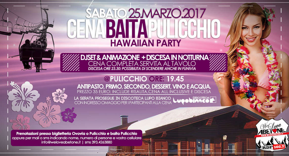 Cena Baita Pulicchio Abetone con discesa notturna – Hawaiian Party