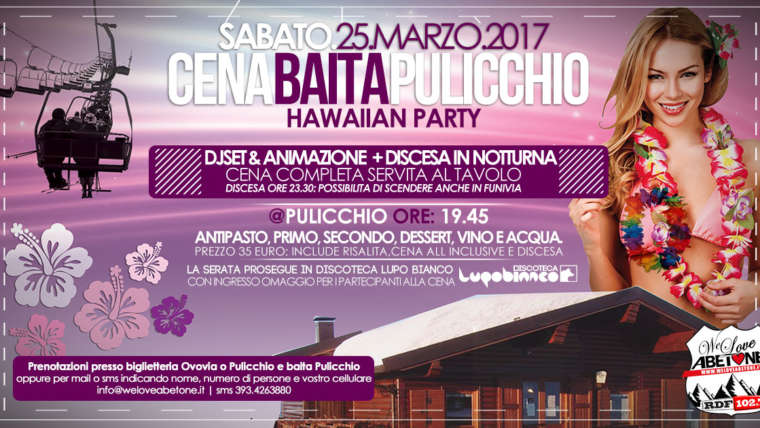 Cena Baita Pulicchio Abetone con discesa notturna – Hawaiian Party