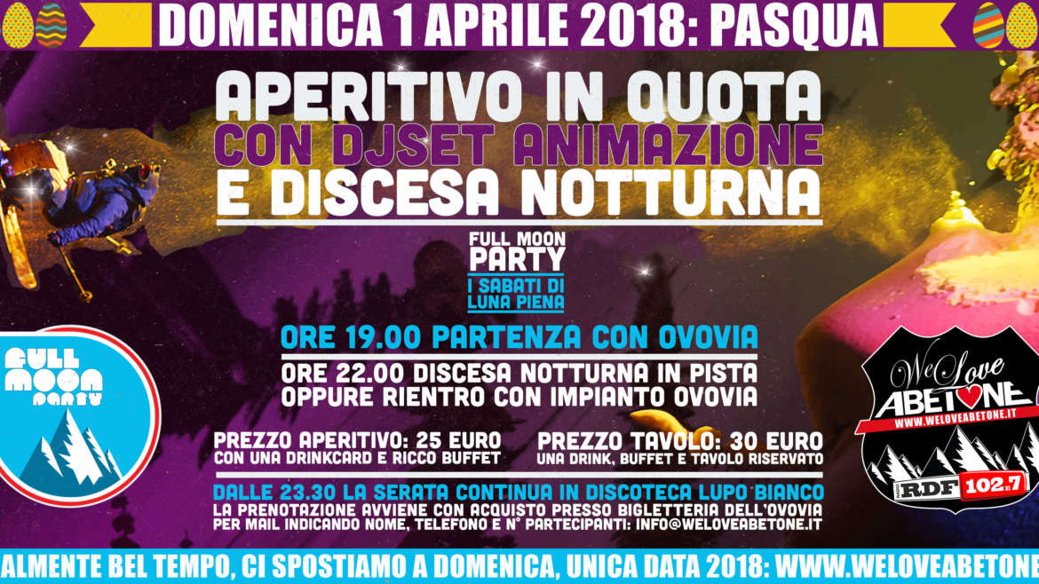 Full Moon Party Abetone: 1 Aprile 2018, Pasqua sul Monte Gomito