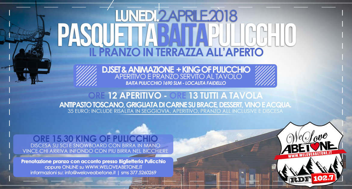 Pasquetta 2018 Abetone: Pranzo Baita Pulicchio con musica e animazione