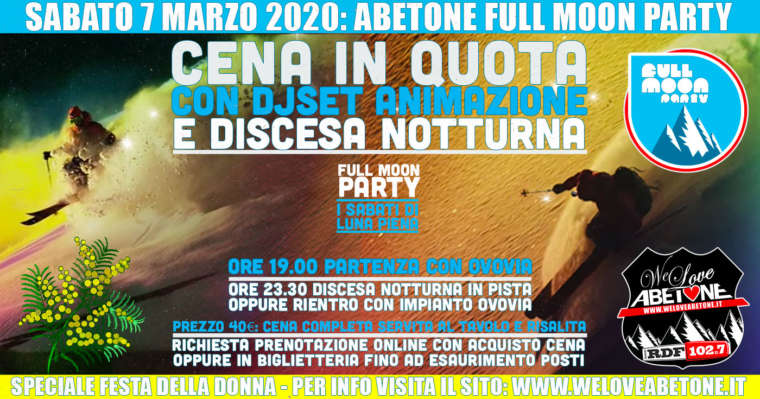 Full Moon Party & Festa della donna: Cena in quota Ovovia Abetone – Sabato 7 Marzo 2020